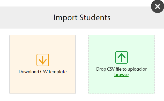 Import Students menu with two tiles laid out side-by-side: "Download CSV template" and "Drop CSV file to upload or browse."