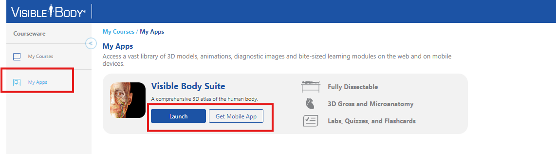 My Apps has links to launch Visible Body Suite and get the mobile app.