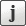 j button