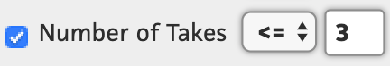 example of the option Number of Takes with the condition that the number must be less than or equal to three