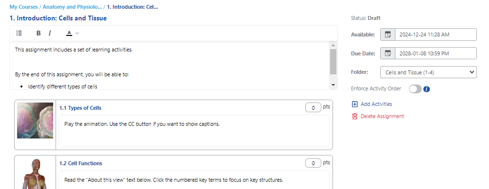 Assignment draft with fields for the Date Available, Due Date, Folder, adn Enforce Activity Order. Instructors can add activities, set points for each activity, and delete the assignment.
