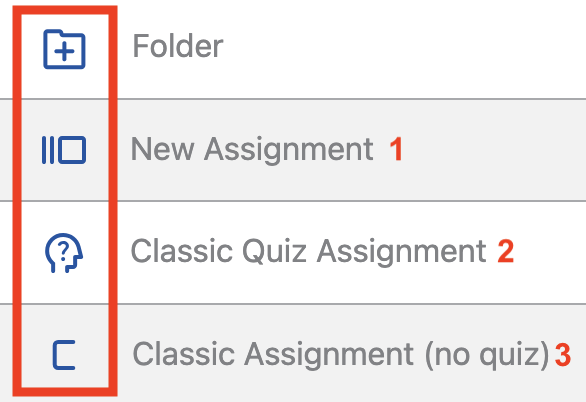 Assignments menu showing icons for a Folder, New Assignment, Classic Quiz Assignment, and Classic Assignment (no quiz).