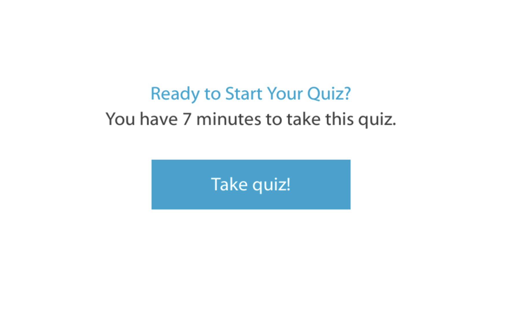 The message "Ready to Start your Quiz? You have 7 minutes to take this quiz." and the button "Take Quiz!"